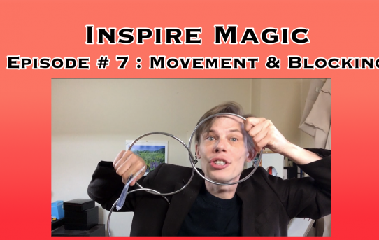 Inspire Magic Episode 7: Movement & Blocking